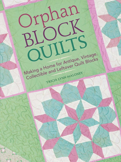 Title details for Orphan Block Quilts by Tricia Lynn Maloney - Available